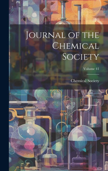 Journal Of The Chemical Society; Volume 41