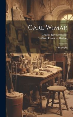 Carl Wimar: A Biography