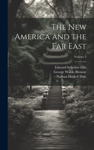 The New America And The Far East; Volume 2