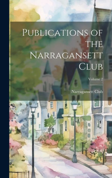Publications Of The Narragansett Club; Volume 2