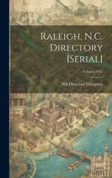 Raleigh, N.C. Directory [Serial]; Volume 1917
