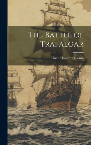 The Battle Of Trafalgar