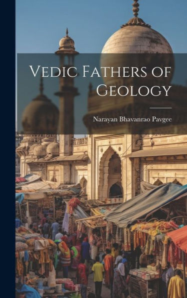 Vedic Fathers Of Geology