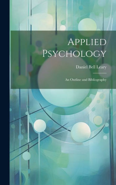 Applied Psychology: An Outline And Bibliography