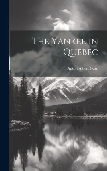The Yankee In Quebec
