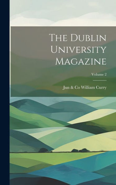 The Dublin University Magazine; Volume 2