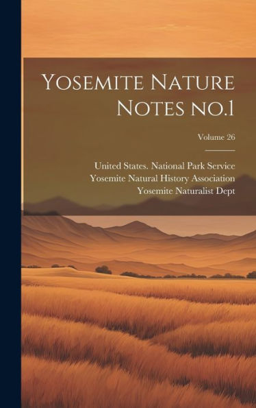 Yosemite Nature Notes No.1; Volume 26