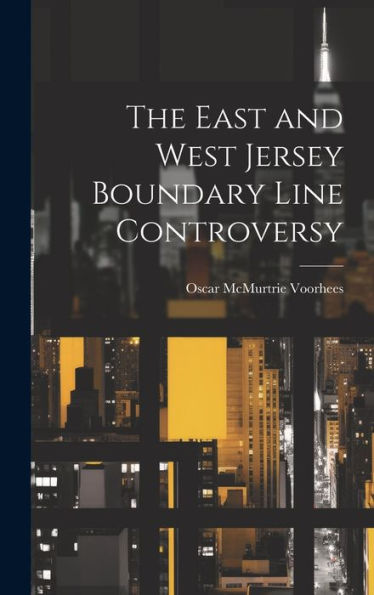 The East And West Jersey Boundary Line Controversy