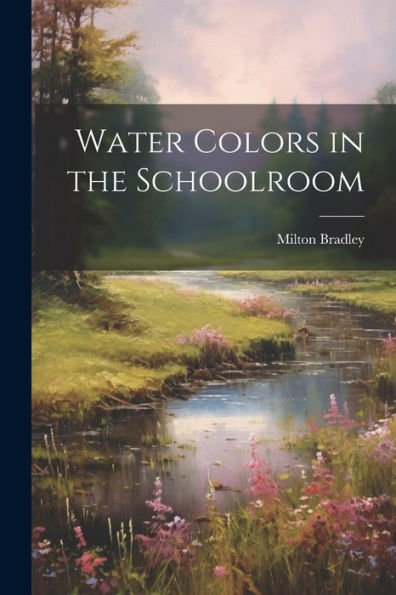 Water Colors In The Schoolroom
