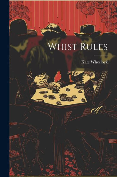 Whist Rules - 9781021318169