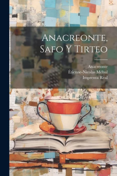 Anacreonte, Safo Y Tirteo (Spanish Edition)