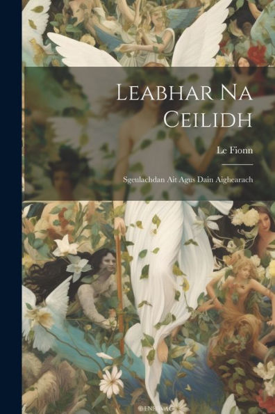 Leabhar Na Ceilidh: Sgeulachdan Ait Agus Dain Aighearach