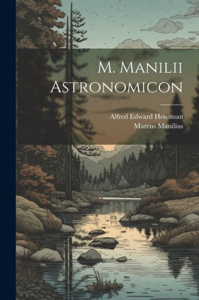 M. Manilii Astronomicon (Latin Edition)