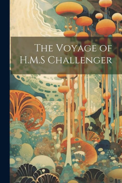 The Voyage Of H.M.S Challenger