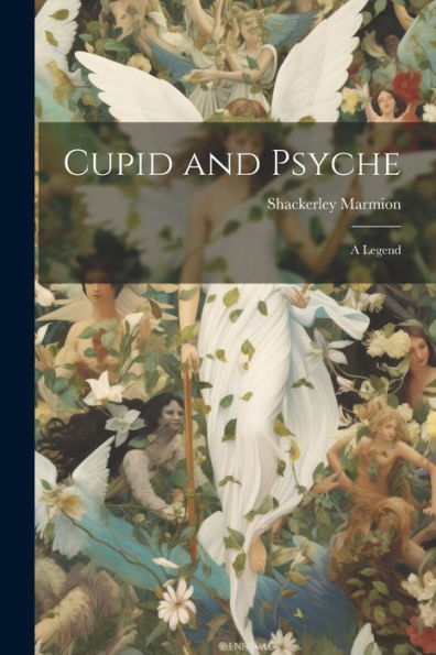Cupid And Psyche: A Legend
