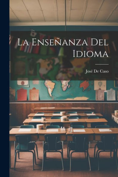 La Enseñanza Del Idioma (Spanish Edition)
