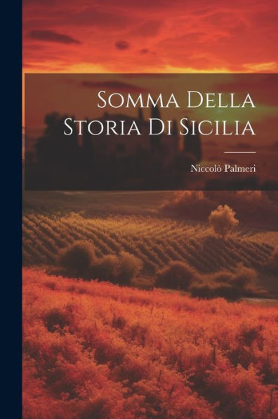 Somma Della Storia Di Sicilia (Italian Edition)