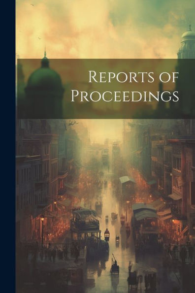 Reports Of Proceedings