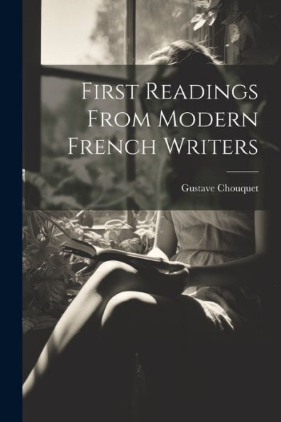 First Readings From Modern French Writers (French Edition) - 9781021336958