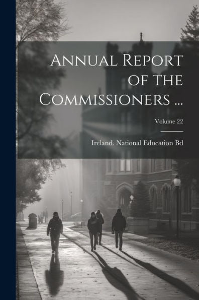 Annual Report Of The Commissioners ...; Volume 22
