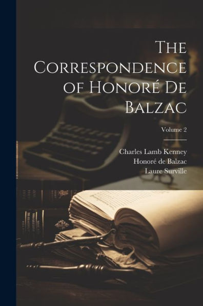 The Correspondence Of Honoré De Balzac; Volume 2