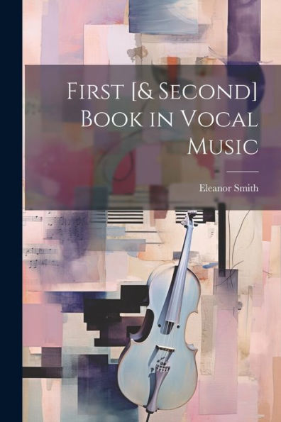 First [& Second] Book In Vocal Music