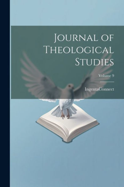 Journal Of Theological Studies; Volume 9
