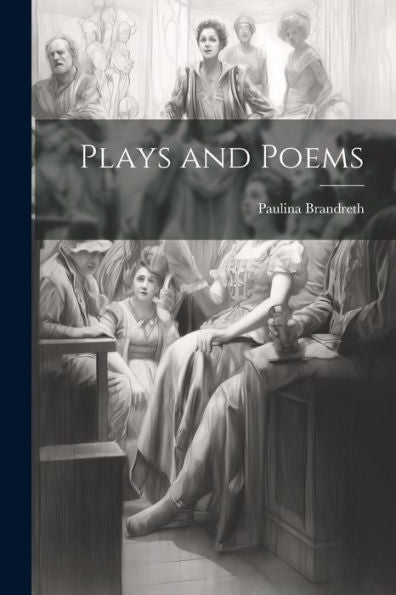 Plays And Poems - 9781021345103