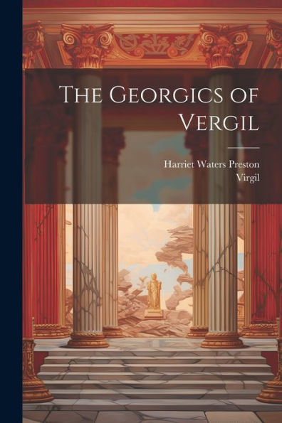 The Georgics Of Vergil - 9781021347008