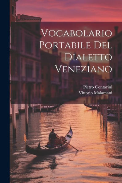 Vocabolario Portabile Del Dialetto Veneziano