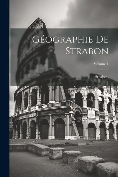 Géographie De Strabon; Volume 1 (French Edition) - 9781021353665