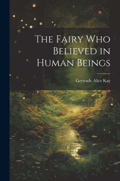 The Fairy Who Believed In Human Beings