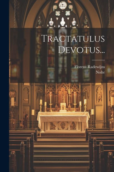 Tractatulus Devotus... (Latin Edition)