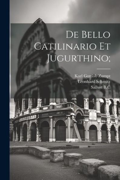 De Bello Catilinario Et Jugurthino; (Latin Edition)