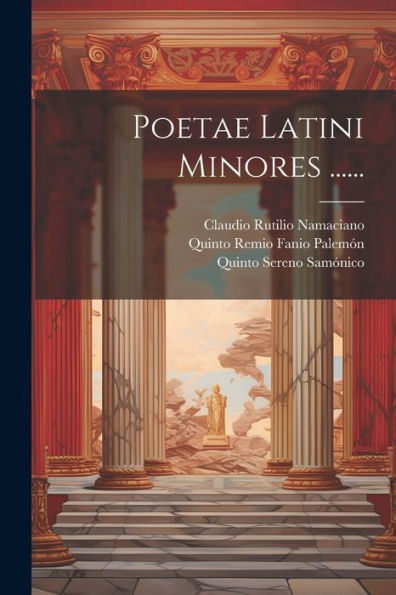Poetae Latini Minores ...... (Latin Edition)