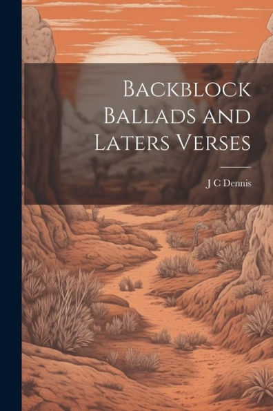Backblock Ballads And Laters Verses