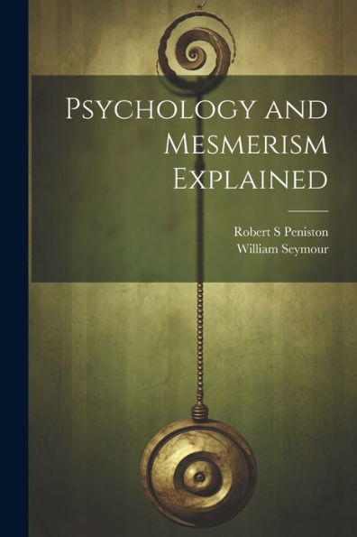 Psychology And Mesmerism Explained - 9781021384072