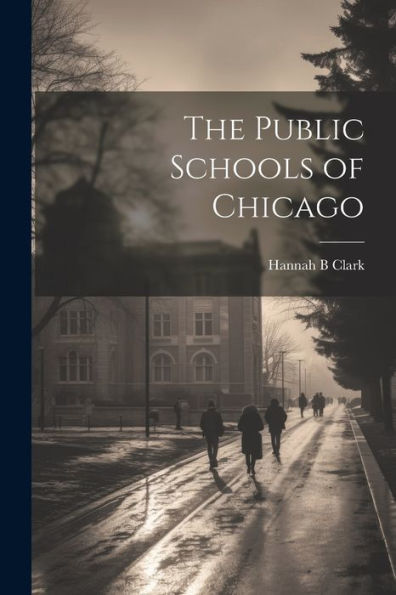 The Public Schools Of Chicago