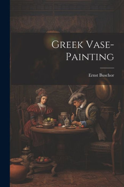 Greek Vase-Painting