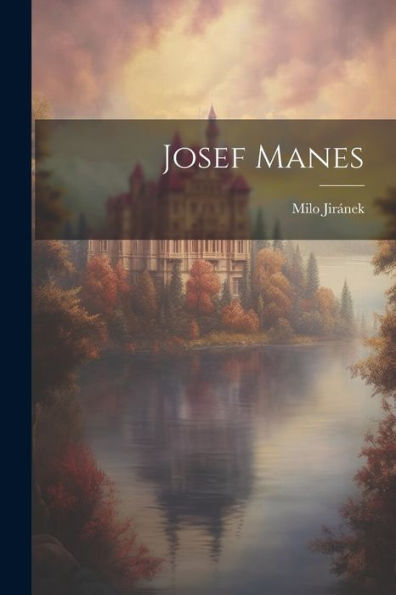 Josef Manes (Czech Edition)