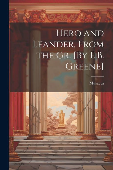 Hero And Leander, From The Gr. [By E.B. Greene]