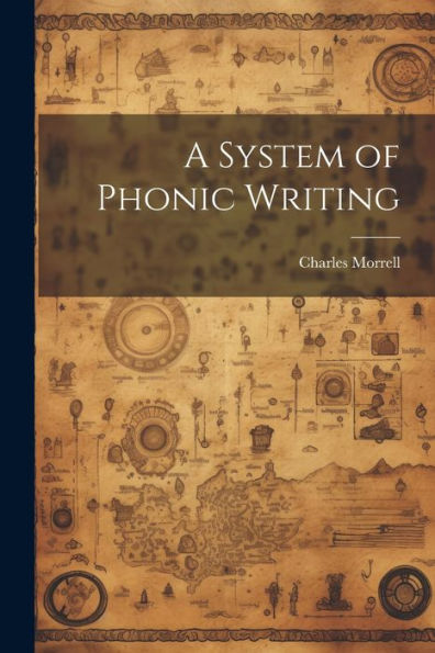 A System Of Phonic Writing
