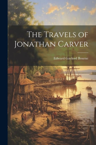 The Travels Of Jonathan Carver