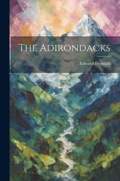 The Adirondacks - 9781021394637