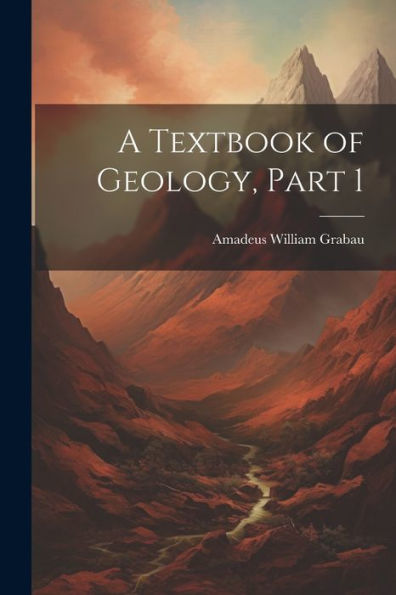 A Textbook Of Geology, Part 1