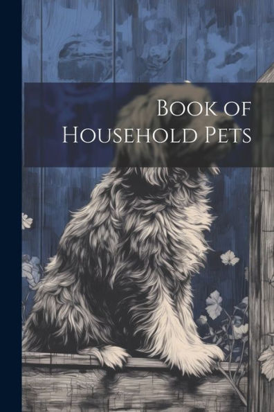 Book Of Household Pets