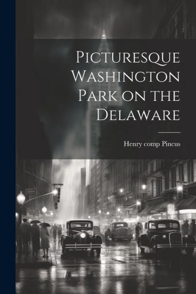 Picturesque Washington Park On The Delaware