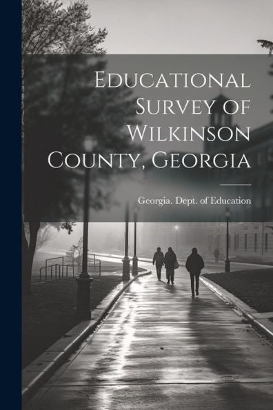 Educational Survey Of Wilkinson County, Georgia