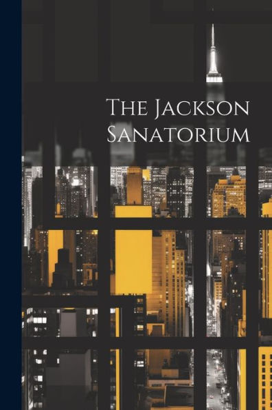 The Jackson Sanatorium