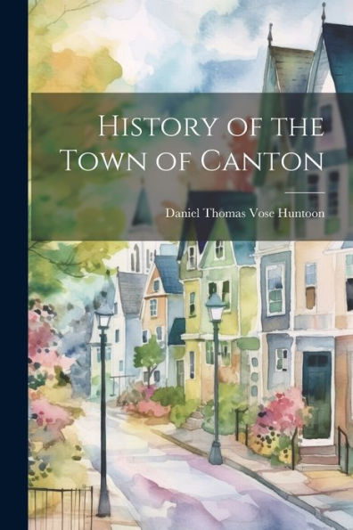 History Of The Town Of Canton